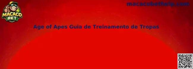 Age of Apes Guia de Treinamento de Tropas