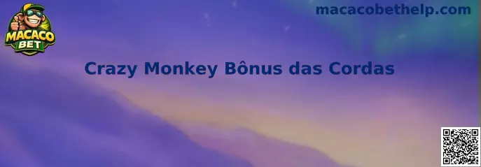 Crazy Monkey Bônus das Cordas