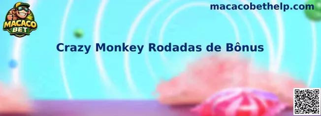 Crazy Monkey Rodadas de Bônus