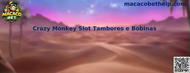 Crazy Monkey Slot Tambores e Bobinas