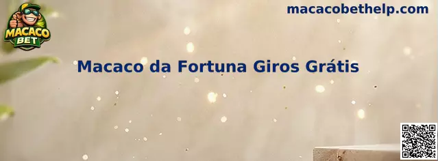 Macaco da Fortuna Giros Grátis