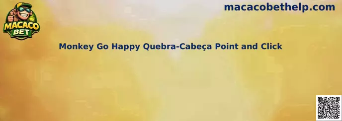 Monkey Go Happy Quebra-Cabeça Point and Click