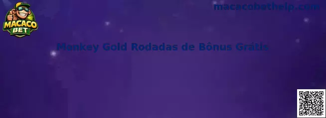 Monkey Gold Rodadas de Bônus Grátis