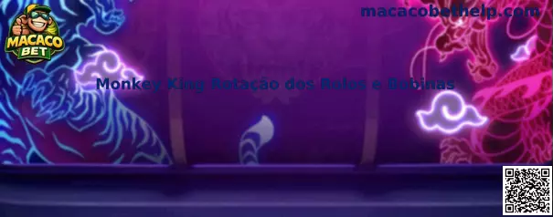 Monkey King Rotação dos Rolos e Bobinas