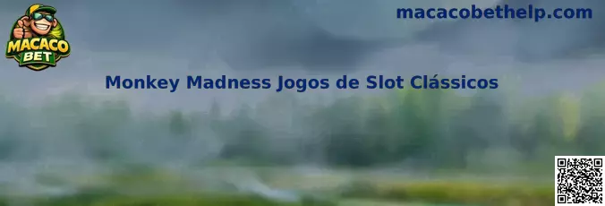 Monkey Madness Jogos de Slot Clássicos