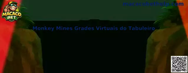 Monkey Mines Grades Virtuais do Tabuleiro
