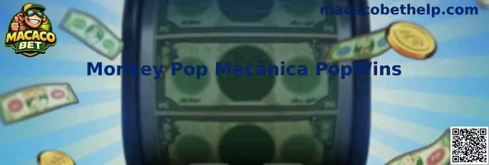 Monkey Pop Mecânica PopWins