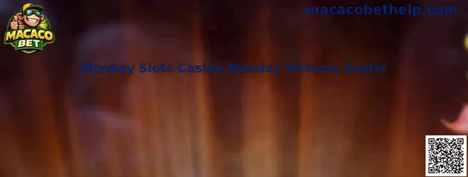Monkey Slots Casino Moedas Virtuais Grátis