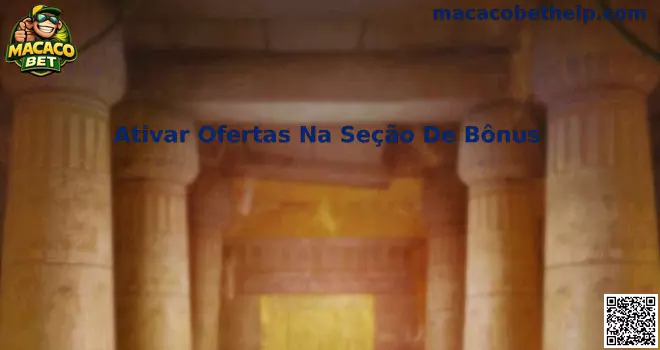 Ativar Ofertas Na Seção De Bônus Macaco Bet