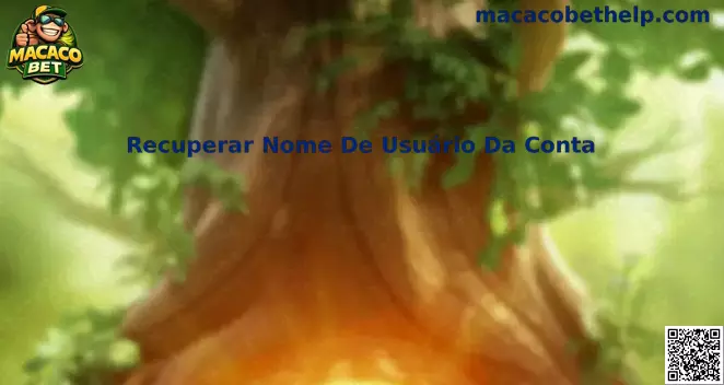 Recuperação de nome de usuário da conta Macaco Bet