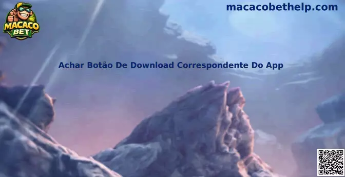 Achar Botão De Download Correspondente Do App Macaco Bet